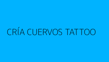 CRÍA CUERVOS TATTOO